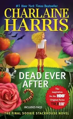 Dead Ever After: A Sookie Stackhouse Novel